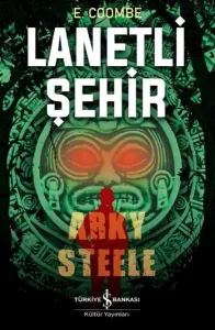 Lanetli Şehir: Arky Steele