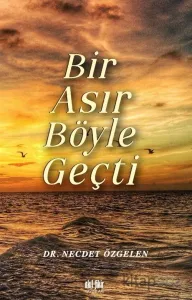 Bir Asır Böyle Geçti