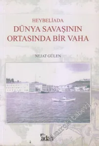 Heybeliada - Dünya Savaşının Ortasında Bir Vaha -