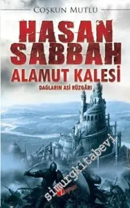 Dağların Asi Rüzgarı Hasan Sabbah Alamut Kalesi -        2016