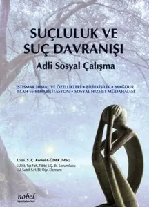 Nobel Tıp Suçluluk ve Suç Davranışı Adli Sosyal Çalışma - Kemal Güdek