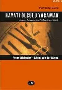 Hayatı Ölçülü Yaşamak