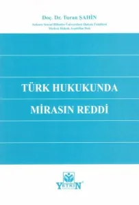 Türk Hukukunda Mirasın Reddi