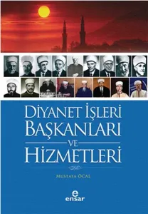 Diyanet İşleri Başkanları Ve Hizmetleri