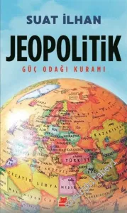 Jeopolitik: Güç Odağı Kuramı -        2019