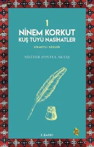 Ninem Korkut Kuş Tüyü Nasihatler 1
