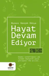 Hayat Devam Ediyor – Burası Gerçek Dünya