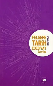Felsefe, Tarih, Edebiyat Üzerine