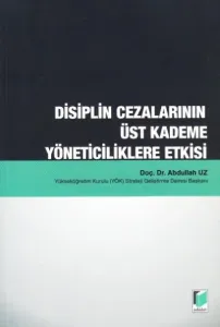 Disiplin Cezalarının Üst Kademe Yöneticiliklere Etkisi