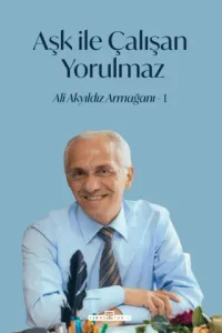 Aşk İle Çalışan Yorulmaz Ali Akyıldız Armağanı - 2 Cilt Takım