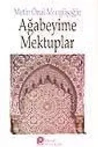 Ağabeyime Mektuplar