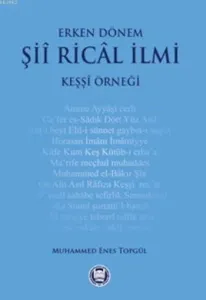 Erken Dönem Şii Rical İlmi; Keşşi Örneği