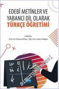 Edebi Metinler ve Yabancı Dil Olarak Türkçe Öğretimi  -         2023