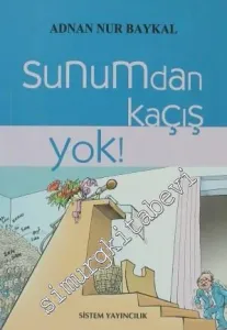 Sunumdan Kaçış Yok -