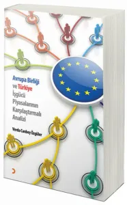 Avrupa Birliği ve Türkiye İşgücü Piyasalarının Karşılaştırmalı Analiz
