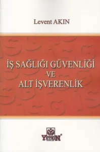 İş Sağlığı Güvenliği ve Alt İşverenlik