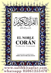 El Noble Corán Traducción Comentada; Kur'ân-ı Kerim ve İspanyolca Meâli