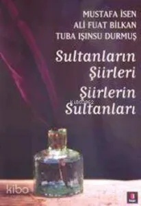 Sultanların Şiirleri Şiirlerin Sultanları