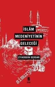 İslam Medeniyetinin Geleceği -         2016