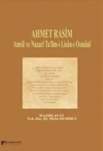 Ahmet Rasim-Ameli ve Nazari Ta'lim-i Lisan-ı Osmani