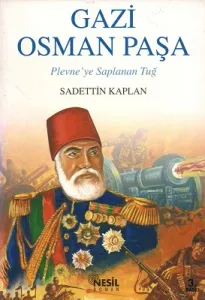 Gazi Osman Paşa Plevne'ye Saplanan Tuğ