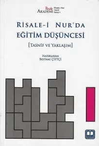Risale-i Nur'da Eğitim Düşüncesi (Tasnif ve Yaklaşım)