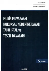 Muris Muvazaası Hukuksal Nedenine Dayalı Tapu İptal ve Tescil Davaları