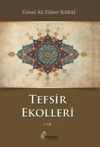 Tefsir Ekolleri 1. Cilt; İlk Müfessirler, Rivayet Ekolü, Rivayet Tefsirleri