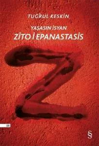 Zito I - Epanastasis; Yaşasın İsyan