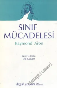 Sınıf Mücadelesi: Sanayi Toplumu Üzerine Yeni Dersler -