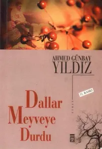 Dallar Meyveye Durdu