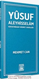 Yusuf Aleyhisselam Hayatındaki Hikmet Dersleri
