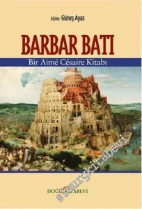 Barbar Batı : Bir Aime Cesaire Kitabı -        2015