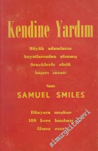 Kendine Yardım: Kendi Kendini Yetiştirmiş Büyük Adamların Hayat Hikayeleri -        1960
