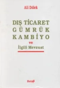 Dış Ticaret Gümrük Kambiyo ve İlgili Mevzuat