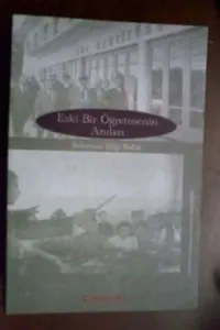 Eski Bir Öğretmenin Anıları