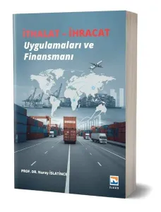 İthalat – İhracat Uygulamaları ve Finansmanı