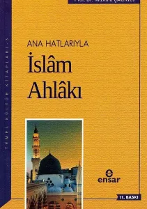Anahatlarıyla İslam Ahlakı