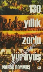 130 Yıllık Zorlu Yürüyüş -