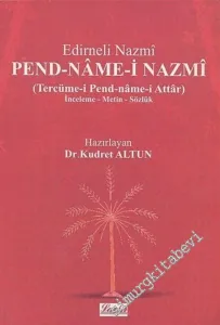 Pend - Name-i Nazmi : Tercüme-i Pend - Name-i Attar - İnceleme - Metin - Sözlük -        2004