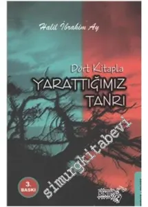 Dört Kitapla Yarattığımız Tanrı: Felsefi İnceleme -