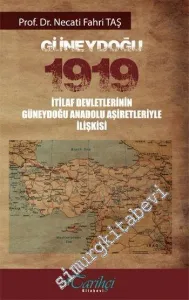 Güneydoğu 1919: İtilaf Devletlerinin Güneydoğu Anadolu Aşiretleriyle İlişkisi -         2014