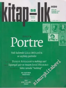 Kitap-lık: Aylık Edebiyat Dergisi, Dosya: Portre  - Sayı: 58      Şubat  2003