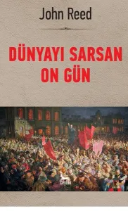 Dünyayı Sarsan On Gün; Ekim Devrimi 100 Yaşında