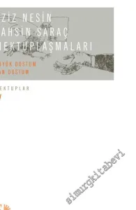 Aziz Nesin, Tahsin Saraç Mektuplaşmaları: Büyük Dostum -