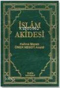 İslam Akidesi Kelime Anlamlı Nesefi Akaidi Tercümesi