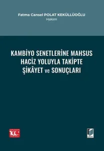 Kambiyo Senetlerine Mahsus Haciz Yoluyla Takipte Şikâyet ve Sonuçları