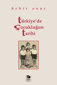 Türkiye'de Çocukluğun Tarihi
