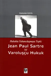 Jean Paul Sartre ve Varoluşçu Hukuk