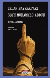 Islah Bayraktarı Şeyh Muhammed Abduh